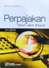 Perpajakan : Teori dan Kasus