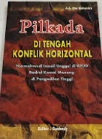 Pilkada di tengah konflik horizontal