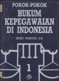 Pokok-Pokok Hukum Kepegawaian di Indonesia