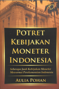 Potret Kebijakan Moneter Indonesia