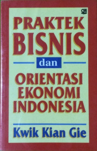 Praktek bisnis dan orientasi ekonomi Indonesia