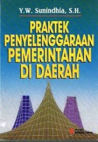 Praktek penyelenggaraan pemerintahan di daerah