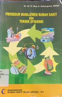 Prosedur manajemen rumah sakit dan teknik efesiensi