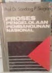 Proses pengelolaan pembangunan nasional