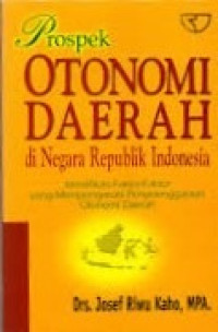 Prospek Otonomi Daerah di Negara Republik Indonesia