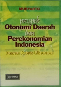 Prospek Otonomi Daerah dan Perekonomian Indonesia: Pasca Krisis Ekonomi