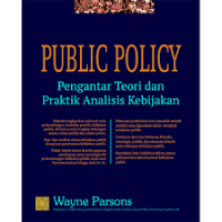 Public Policy : pengantar teori dan praktik analisis kebijakan