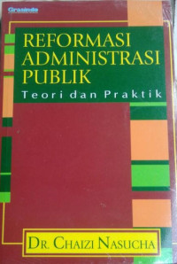 Reformasi Administrasi Publik: Teori dan praktek