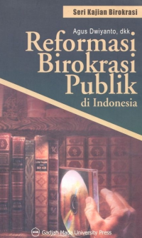 Reformasi Birokrasi Publik di Indonesia