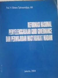 Reformasi Nasional Penyelenggaraan Good Governance dan Perwujudan Masyarakat Madani