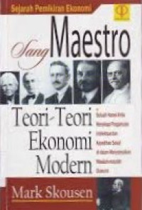 Sang maestro teori-teori ekonomi modern sejarah pemikiran ekonomi