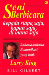 Seni berbicara kepada siapa saja. kapan saja. di mana saja: Rahasia komunikasi yang baik