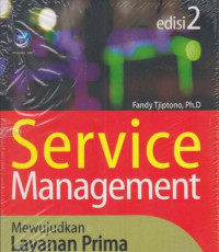 Service Management : Mewujudkan Pelayanan Prima (Edisi 2)