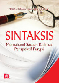 Sintaksis : memahami satuan kalimat perspektif fungsi