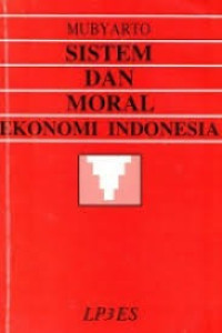 Sistem Dan Moral Ekonomi Indonesia