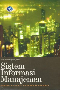 Sistem Informasi Manajemen: Konsep, Aplikasi, & Perkembangannya