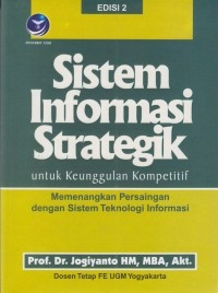 Sistem Informasi Strategik: untuk Keunggulan Kompetitif