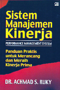 Sistem manajemen kinerja (performance management system): Panduan praktis untuk merancang dan meraih kinerja prima