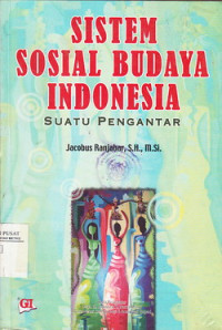 Sistem sosial budaya Indonesia : Suatu pengantar