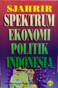 Spektrum Ekonomi Politik Indonesia
