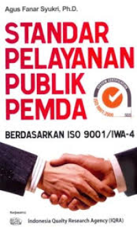 Standar Pelayanan Publik Pemda : Berdasarkan ISO 9001/IWA-4