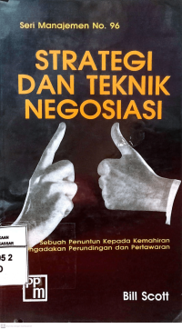 Strategi dan teknik negosiasi: Sebuah penuntun kepada kemahiran mengadakan perundingan dan pertawaran