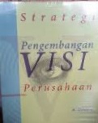 Strategi mengembangkan visi perusahaan