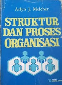 Struktur dan proses organisasi