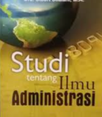 Studi tentang Ilmu Administrasi