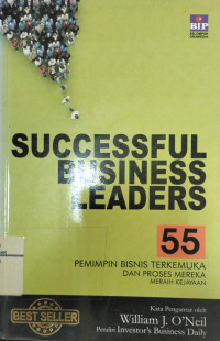 Successful Business Leaders : 55 Pemimpin bisnis termuka dan proses kekayaan mereka