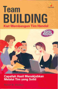 Team Building (Kiat Membangun Tim Handal)