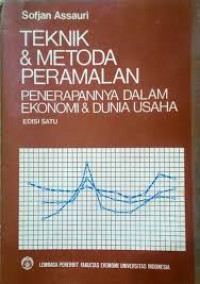 Teknik dan metode peramalan penerapannya dalam ekonomi dan dunia usaha