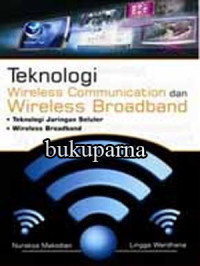 Teknologi Wireless Communication dan Wireless Broadband