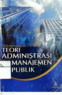 Teori Administrasi Dan Manajemen Publik