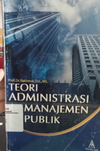 Teori Administrasi Dan Manajemen Publik