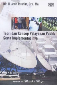 Teori Dan Konsep Pelayanan Publik Serta Implementasinya