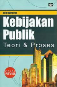 Kebijakan Publik Teori dan Proses