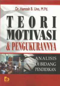 Teori motivasi dan pengukurannya: Analisis di bidang pendidikan