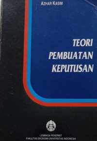 Teori Pengambilan Keputusan