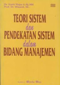 Teori Sistem dan Pendekatan Sistem dalam Bidang Manajemen