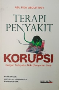 Terapi Penyakit Korupsi : Dengan Tazkiyatun Nafs (Penyucian Jiwa)