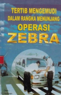 Tertib Mengemudi Dalam Rangka Menunjang Operasi Zebra