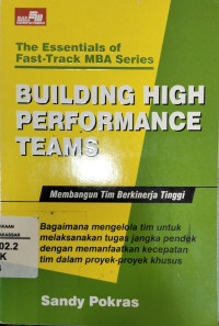 The essentials of fast track MBA series: Building high performance teams