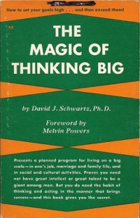 The Magic Of Thinking Big