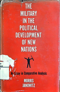 The military in the political development of new nations