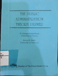 The Public Administration Theory Primer