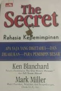 The secret : Rahasia kepemimpinan