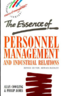 Thee Essence of Industrial Relations and Personnel Management