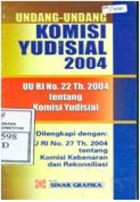 Undang Undang Komisi yudisial 2004 : UU 121 No 22 Tahun 2004