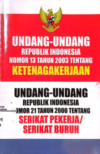 UU RI. NO.13  Tahun 2003 Tentang Ketenagakerjaan